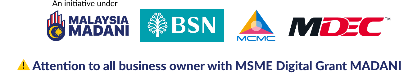  Malaysia MADANI. BSN. MCMC. MDEC. Attention to all business owner with MSME Digital Grant MADANI