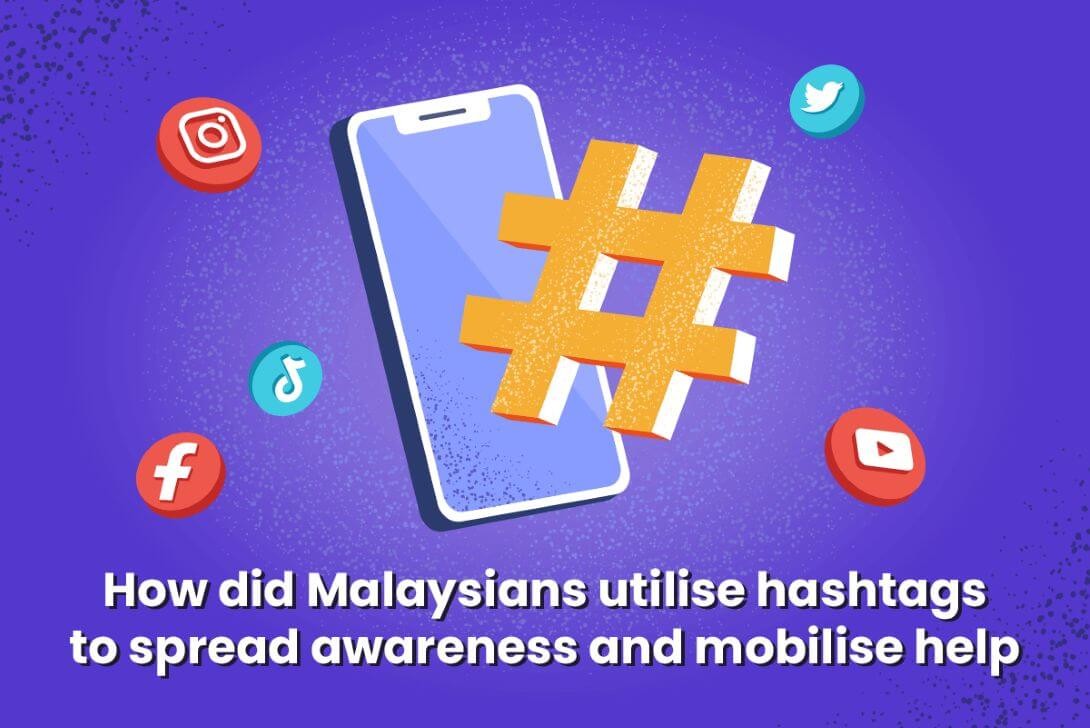 how-did-malaysians-utilise-hashtags-to-spread-awareness-and-mobilise-help