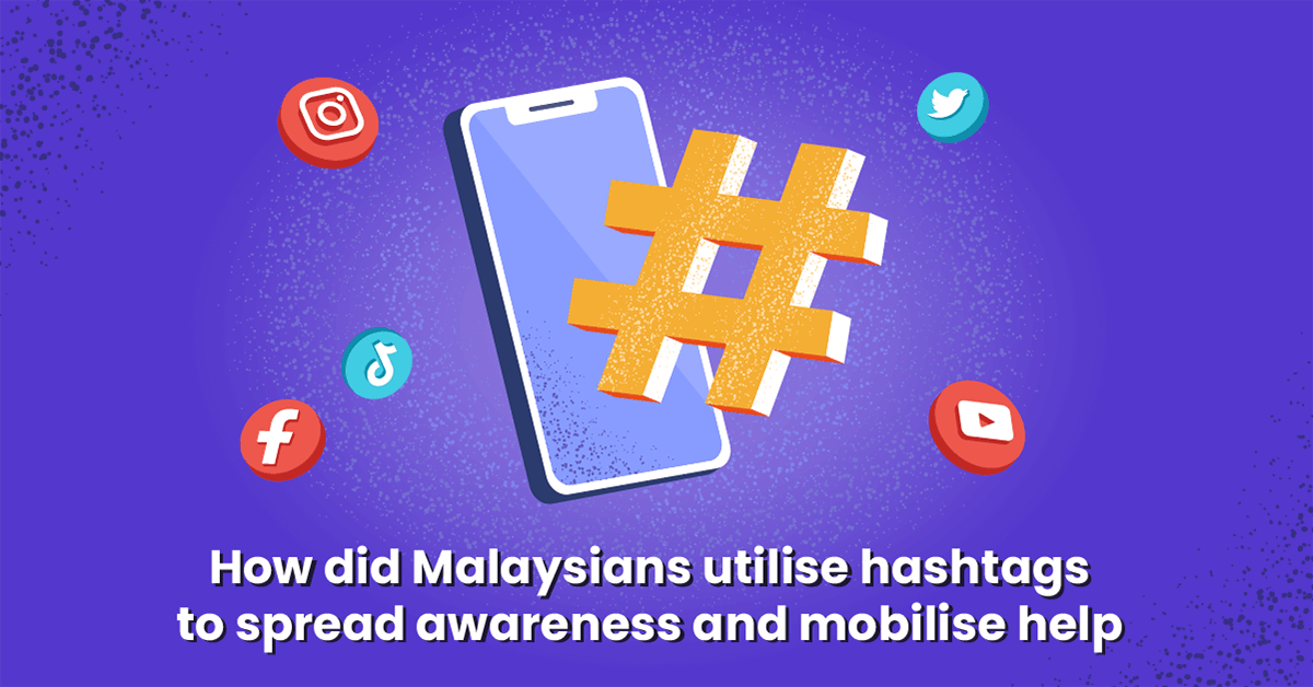 how-did-malaysians-utilise-hashtags-to-spread-awareness-and-mobilise-help