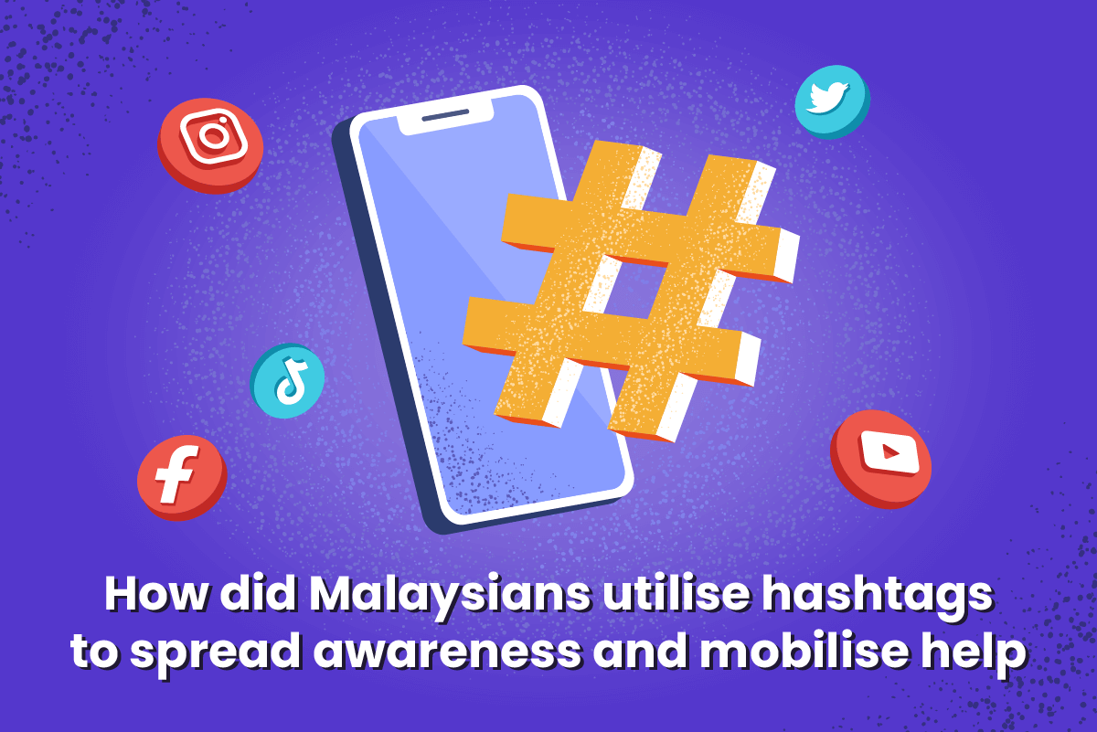 how-did-malaysians-utilise-hashtags-to-spread-awareness-and-mobilise-help