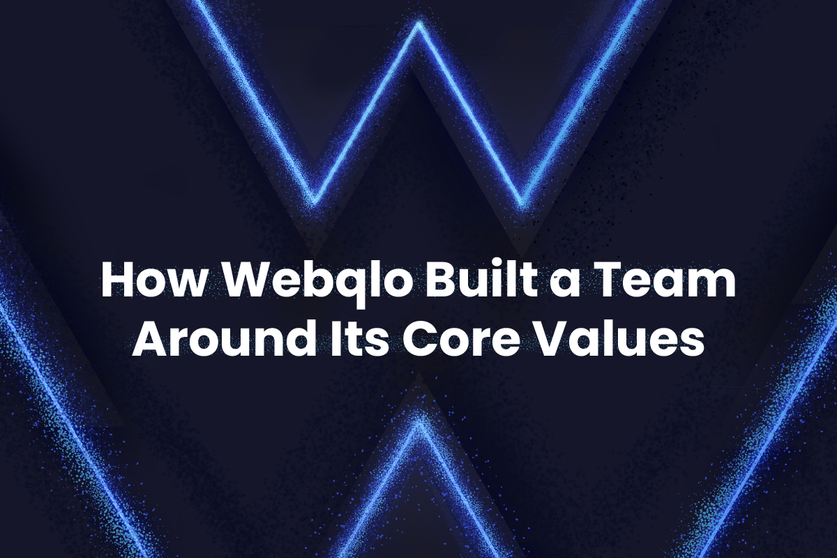 How Webqlo Built a Team Around Its Core Values