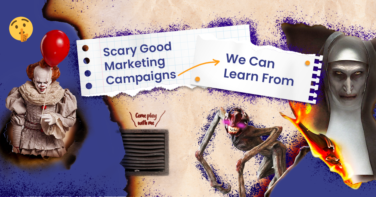 Scary Good Marketing Campaigns We Can Learn From
