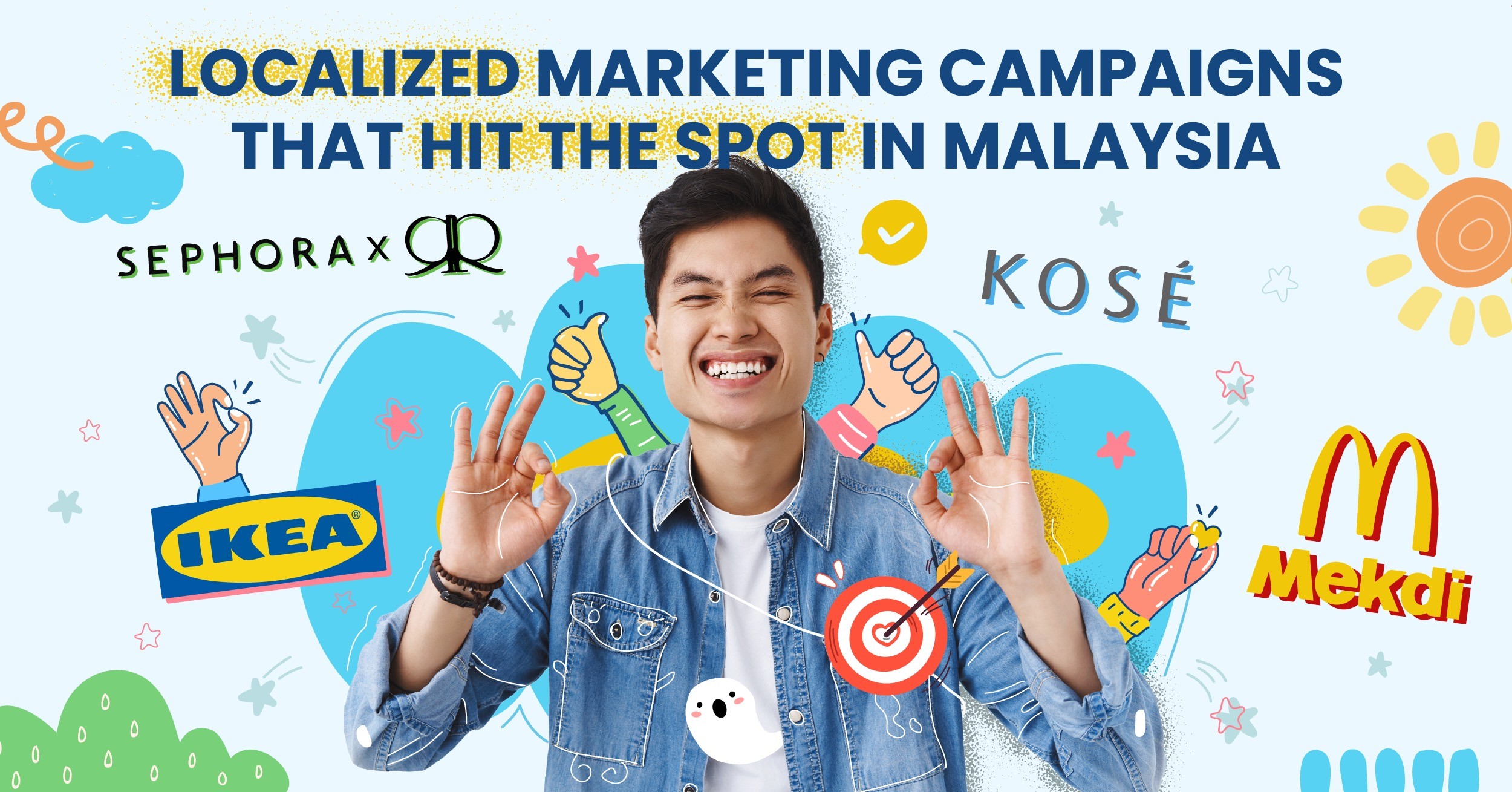 Unique Localized Marketing Campaigns that Hit The Spot in Malaysia