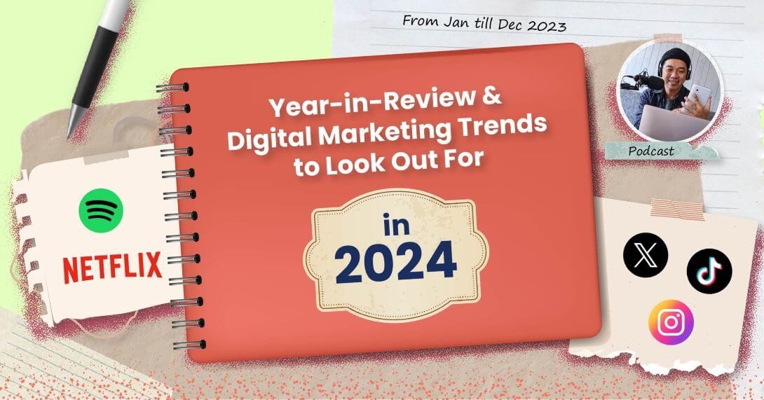 Year-in-Review & Digital Marketing Trends to Look Out for in 2024